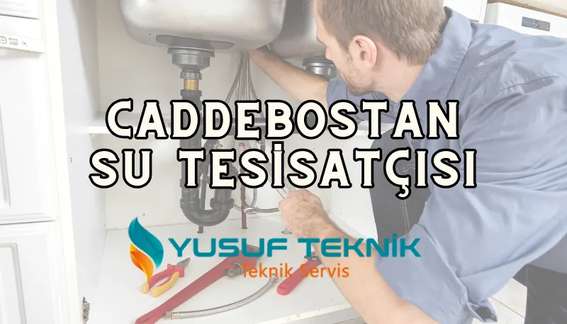 Su Tesisatçısı Caddebostan:  7/24 Nöbetçi Tesisatçı — Yusuf Teknik Blog