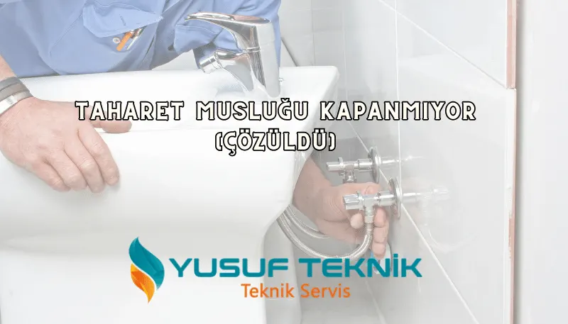 Taharet musluğu kapanmıyor (ÇÖZÜLDÜ) | Nöbetçi Tesisatçı — Yusuf Teknik Blog